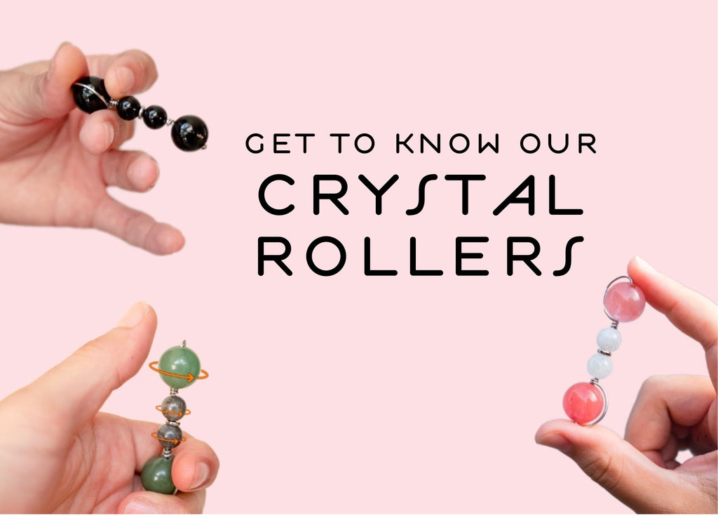 Get to know our Crystal Rollers!