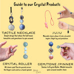 Guide to our crystal products featuring tactlie necklace juju crystal roller and gemstone spinner